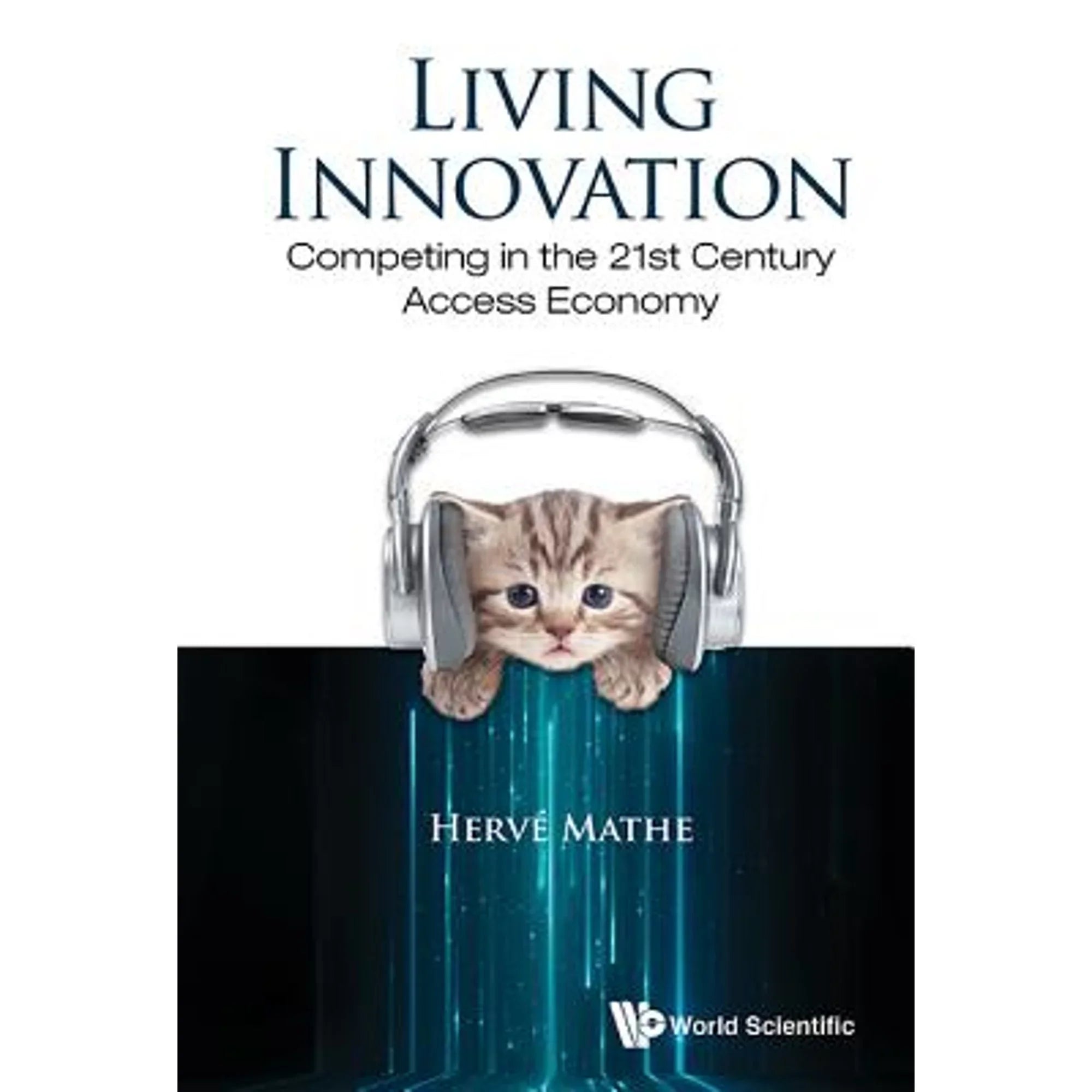 the Herve Economy (Hardcover 21st in Century Pre-Owned Access Competing 9789814719575) Living Mathe by Innovation: